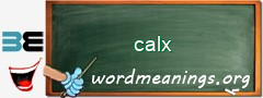 WordMeaning blackboard for calx